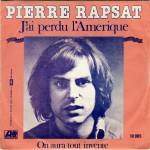 Pierre Rapsat : J'ai Perdu L' Amérique